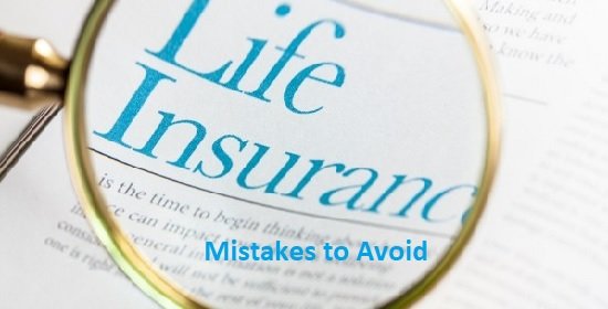 Life Insurance Mistakes to Avoid