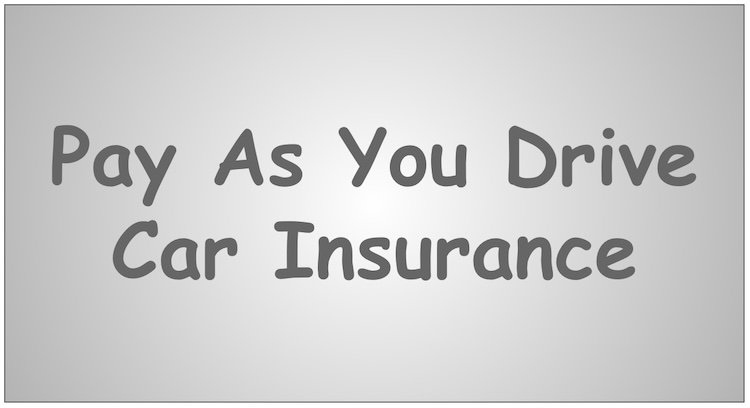 Pay As You Drive Car Insurance