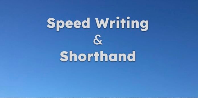 Speed Writing and Shorthand