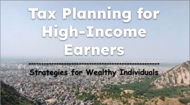 Tax Planning for High-Income Earners